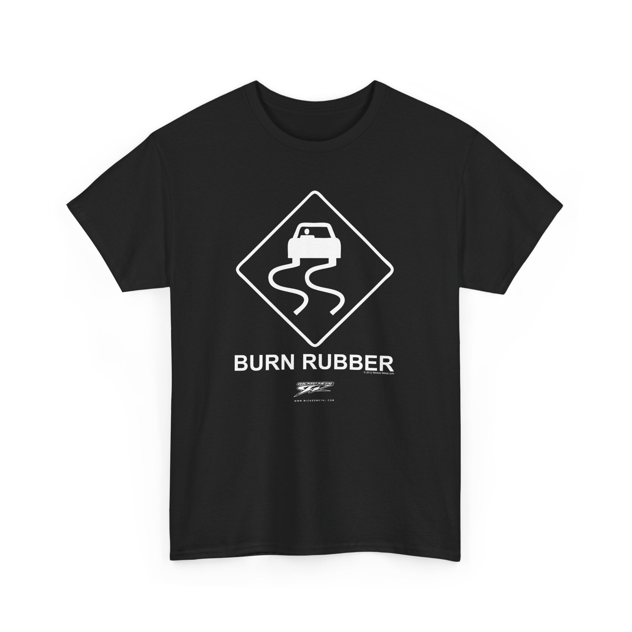 Burn Rubber Sign t-shirt, tuner car shirts, Street racing, muscle car - Wicked Metal